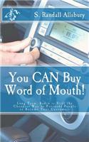 You CAN Buy Word of Mouth!