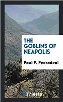 THE GOBLINS OF NEAPOLIS
