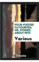 Four-Footed Favourites; Or, Stories about Pets