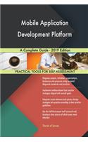 Mobile Application Development Platform A Complete Guide - 2019 Edition