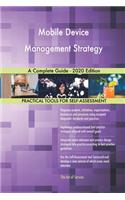 Mobile Device Management Strategy A Complete Guide - 2020 Edition