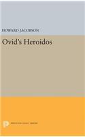 Ovid's Heroidos: (Princeton Legacy Library)