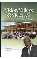 Vision, Valleys, & Victories