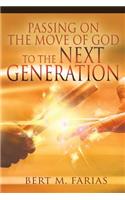 Passing On the Move of God to the Next Generation