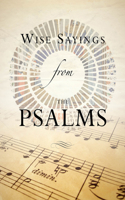 Wise Sayings from the Psalms