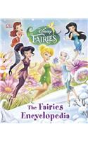 Disney Fairies: The Fairies Encyclopedia: The Fairies Encyclopedia