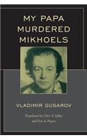 My Papa Murdered Mikhoels
