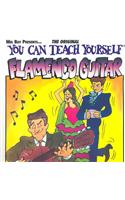 You Can Teach Yourself Flamenco Guitar