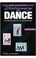 Dictionary of Dance - The Ultimate Guide for the Choral Director (Resource)