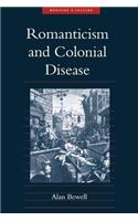 Romanticism and Colonial Disease