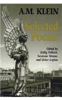 Selected Poems: Collected Works of A.M. Klein