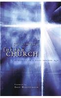 Future Church: Ministry in a Post-Seeker Age