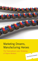 Marketing Dreams, Manufacturing Heroes