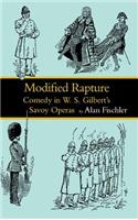 Modified Rapture: Comedy in W. S. Gilbert's Savoy Operas(Victorian Literature and Culture Series)
