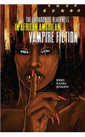 The Paradox of Blackness in African American Vampire Fiction