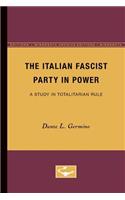 Italian Fascist Party in Power: A Study in Totalitarian Rule