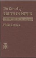 The Kernal of Truth in Freud