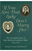 If You Love That Lady Don't Marry Her