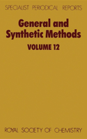 General and Synthetic Methods: Volume 12(Volume 12 Specialist Periodical Reports - General and Synthetic Methods)