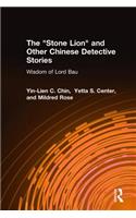 The Stone Lion and Other Chinese Detective Stories