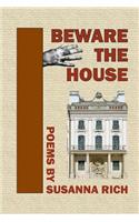 Beware the House