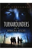 The Turnarounders and the Arbuckle Rescue (Adult Edition)