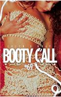 Booty Call *69