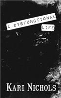 Dysfunctional Life