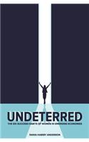 Undeterred