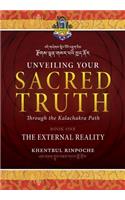 Unveiling Your Sacred Truth through the Kalachakra Path, Book One