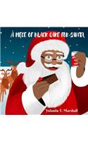 A Piece of Black Cake for Santa