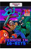 Terror in 16-Bits