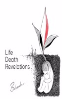 Life Death Revelations