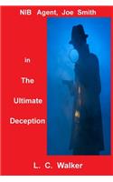 Ultimate Deception: NIB Agent, Joe Smith, in