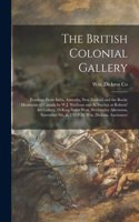 The British Colonial Gallery [microform]: Paintings From India, Australia, New Zealand and the Rocky Mountains of Canada by W.J. Wadham and A. Sinclair at Roberts' Art Gallery, 79 King Stree