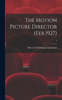 The Motion Picture Director (Feb 1927); 3