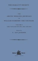 Arctic Whaling Journals of William Scoresby the Younger / Volume I / The Voyages of 1811, 1812 and 1813