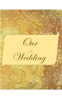 Our Wedding