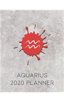 Aquarius 2020 Planner: Monthly and Daily One Year Planner to Organize Your Year Zodiac Astrology Sign on the Cover