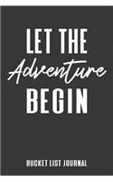 Let The Adventure Begin Bucket List Journal