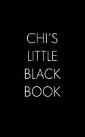 Chi's Little Black Book: The Perfect Dating Companion for a Handsome Man Named Chi. A secret place for names, phone numbers, and addresses.