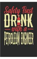 Safety First Drink With A Petroleum Engineer: Petroleum Engineer Notebook Petroleum Engineer Journal 110 SKETCH Paper Pages 6 x 9 Handlettering Logbook
