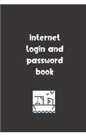 Internet Login and Password Book: Password Booklet to Keep Your Usernames, Emails and Password safe, 107 Pages 6x9 inches in Size