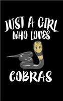 Just A Girl Who Loves Cobras: Animal Nature Collection