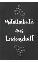 Metallarbeiter: DIN A5 - Punkteraster 120 Seiten - Notizbuch - Notizblock - Block - Terminkalender - Abschied - Abschiedsgeschenk - Ruhestand - Arbeitskollege - Kal