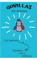 Gorillas Are Awesome I Am Awesome Therefore I Am a Gorilla