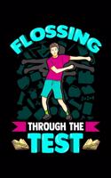 Flossing Through the Test