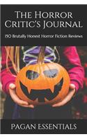 The Horror Critic's Journal: 150 Brutally Honest Horror Fiction Reviews