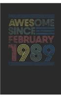 Awesome Since February 1989: Blank Lined Notebook / Journal (6 X 9) - February Birthday Gift and February Anniversary Gift