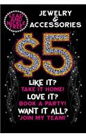 $5 Jewelry And Accessories Lead And Nickle Free. Like it? Take it home Love it?Book a party.Want it all?Join My Team